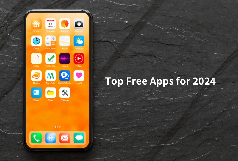 Top Free Apps for 2024